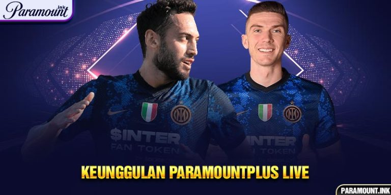 Keunggulan Paramountplus Live Streaming Bola dan Fitur 